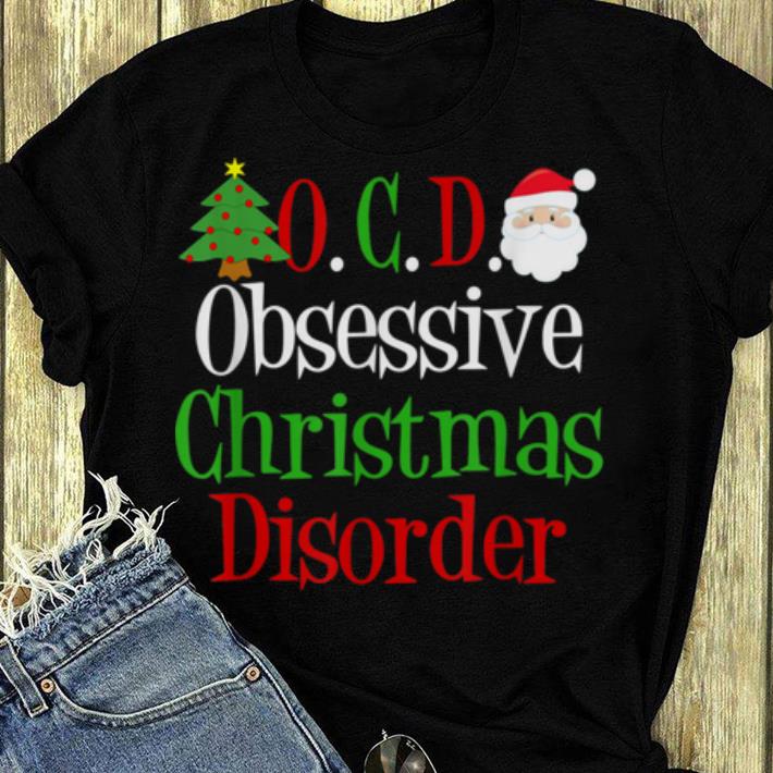 Pretty Cute Obsessive Christmas Disorder shirt