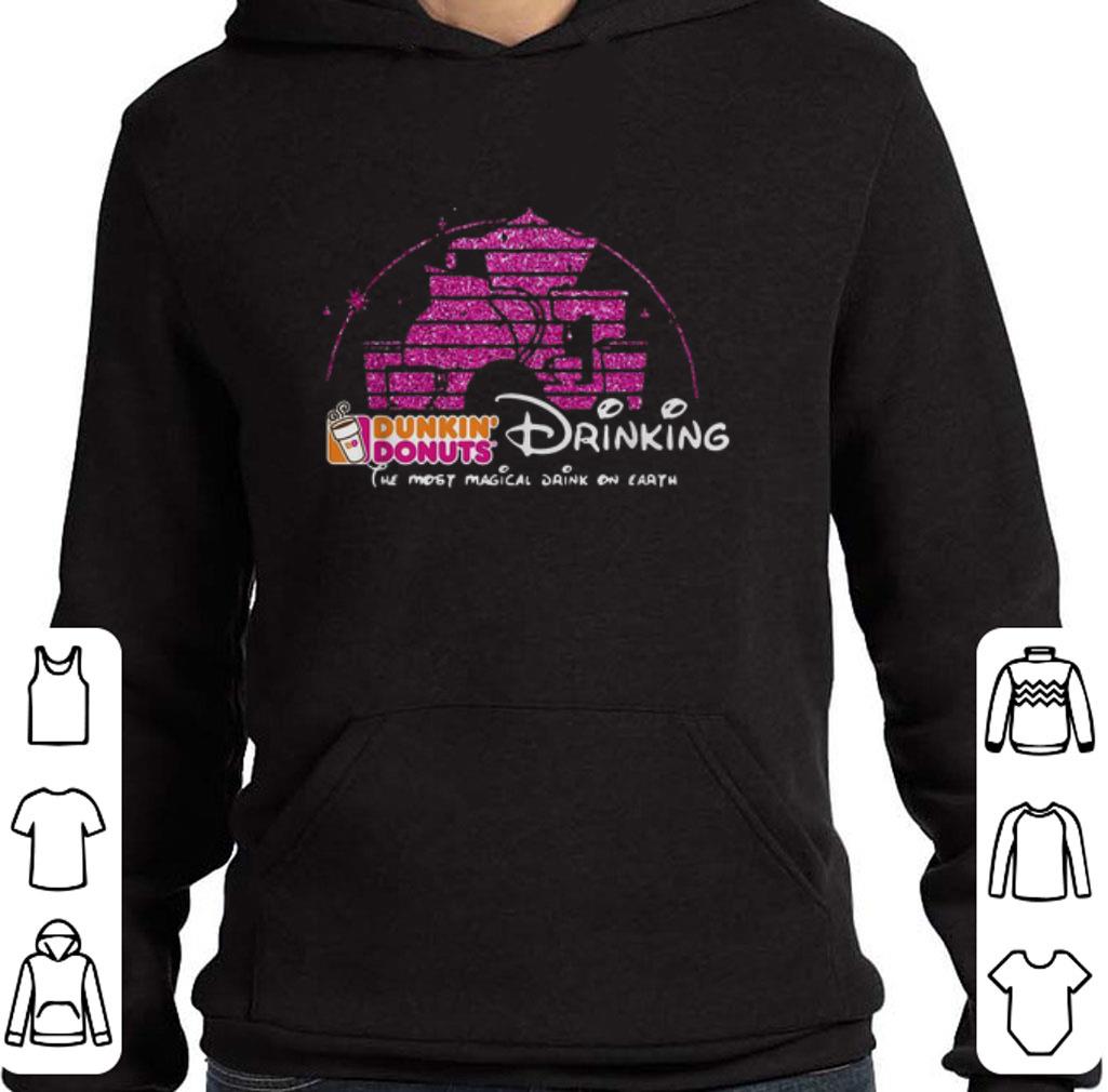 Top Disney Dunkin' Donuts drinking the most magical drink on earth shirt