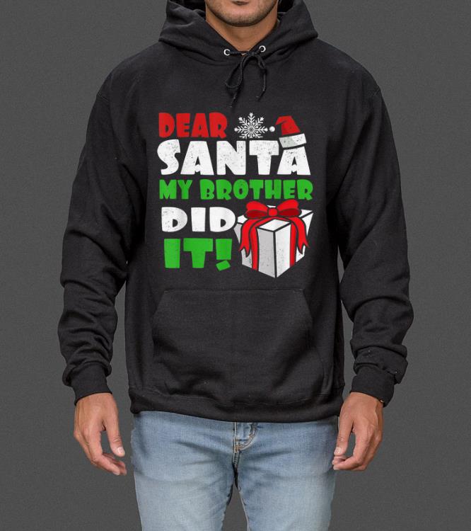 Dear Santa My Brother Did It - Family Christmas Tees sweater