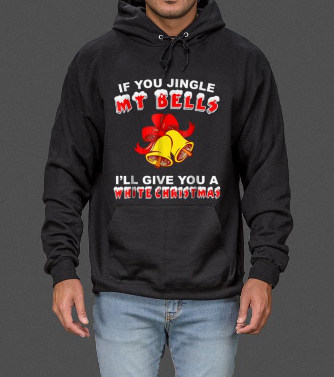 Original Jingle My Bells Funny Inappropriate Christmas Tee sweater