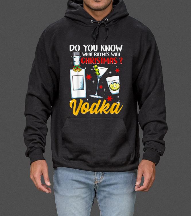 Premium Christmas Do You Know What Rhymes With Vodka Funny Quotes sweater