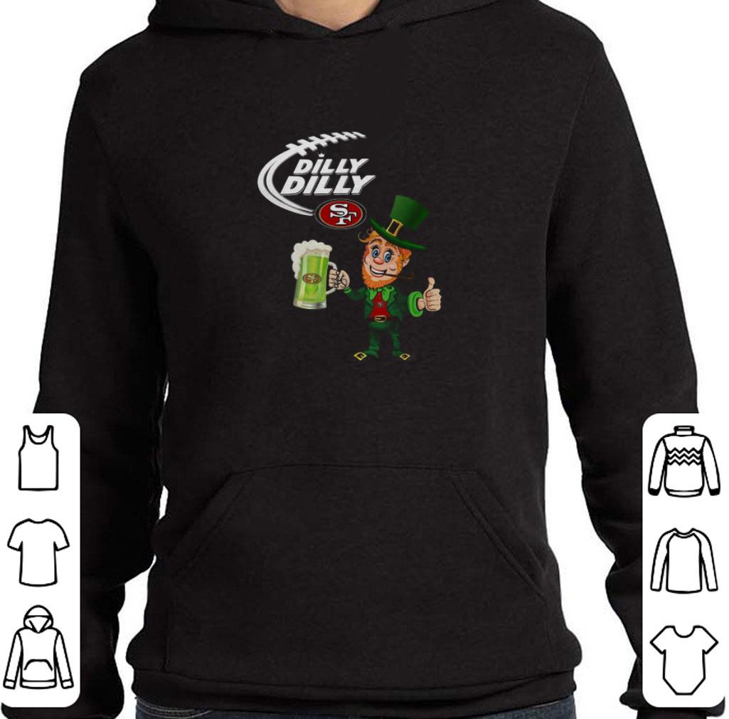 Nice Leprechaun Dilly Dilly San Francisco 49ers St. Patrick's day shirt
