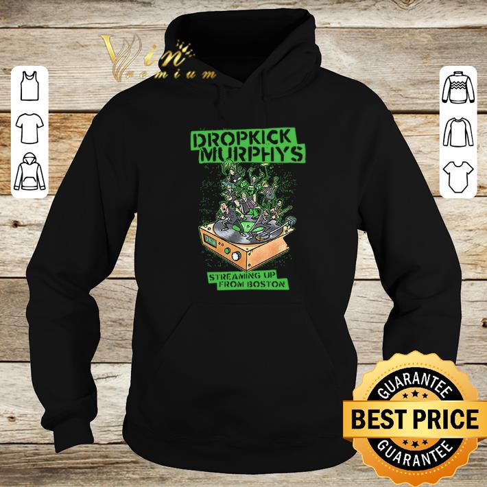 Awesome Dropkick Murphys streaming up from Boston 2020 shirt