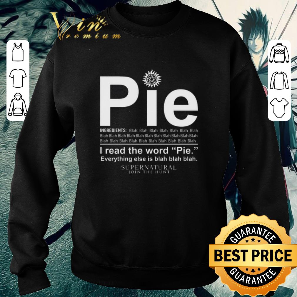 Premium Pie Ingredients I Read The World Pie Supernatural Join The Hunt shirt