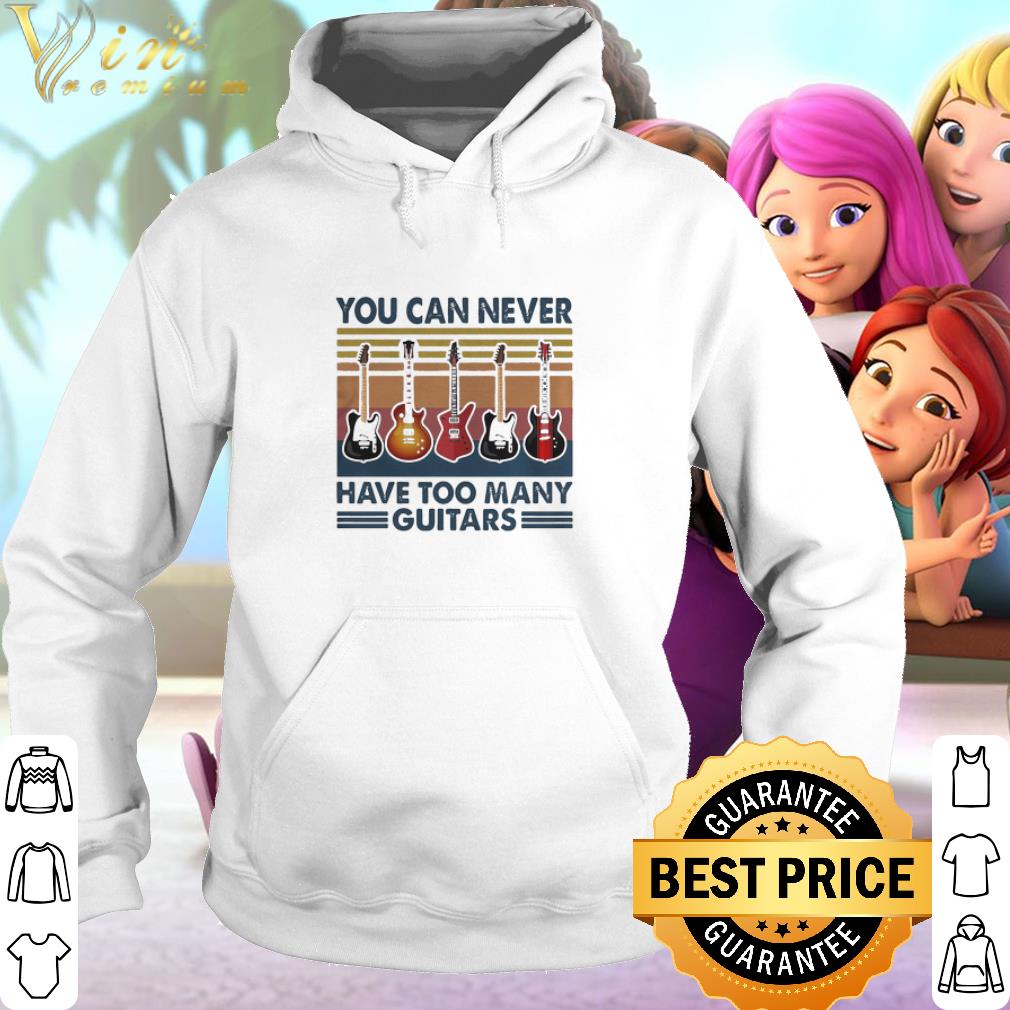 Cool Vintage you can never have too many guitars shirt
