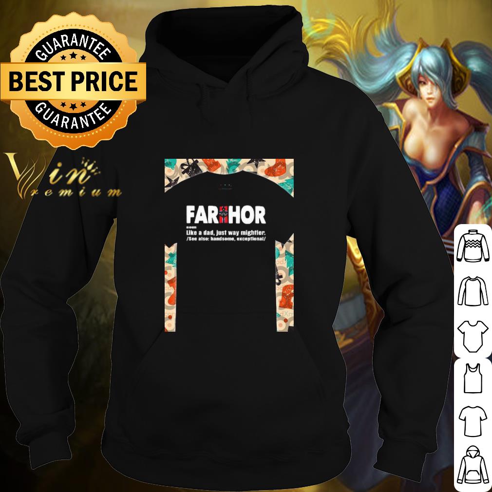 Official Farthor Norwegian Noun Like A Dad Just Way Mightier shirt