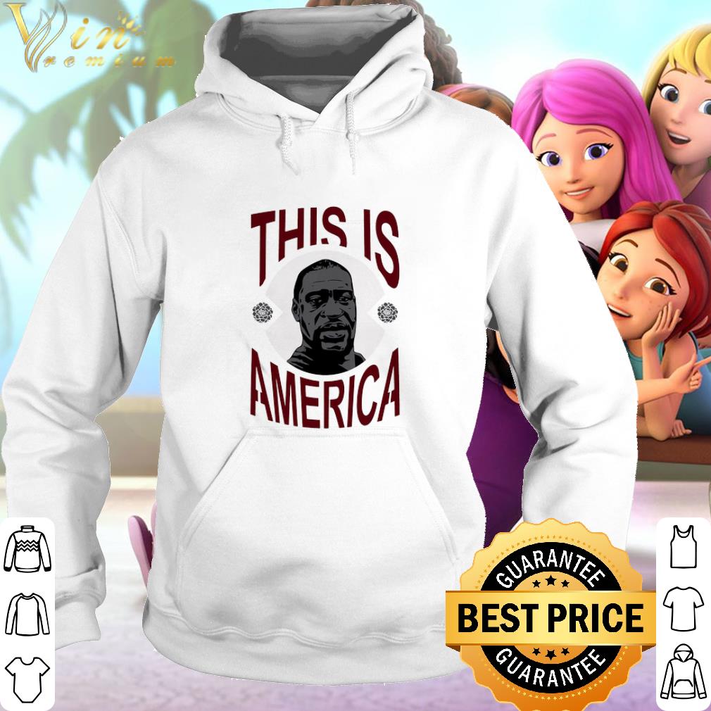 Top This Is America RIP George Floyd shirt