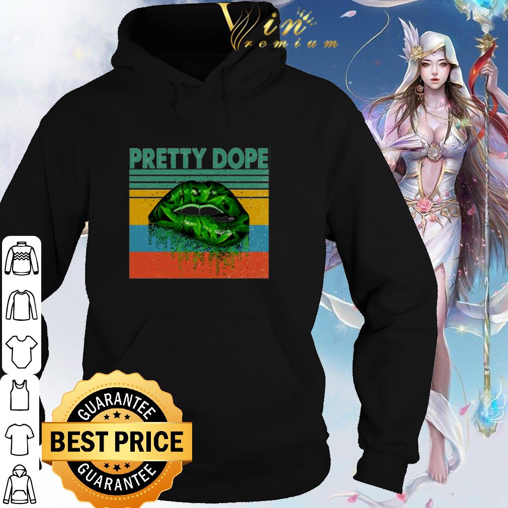 Official Lips Cannabis Weed Pretty Dope Vintage shirt