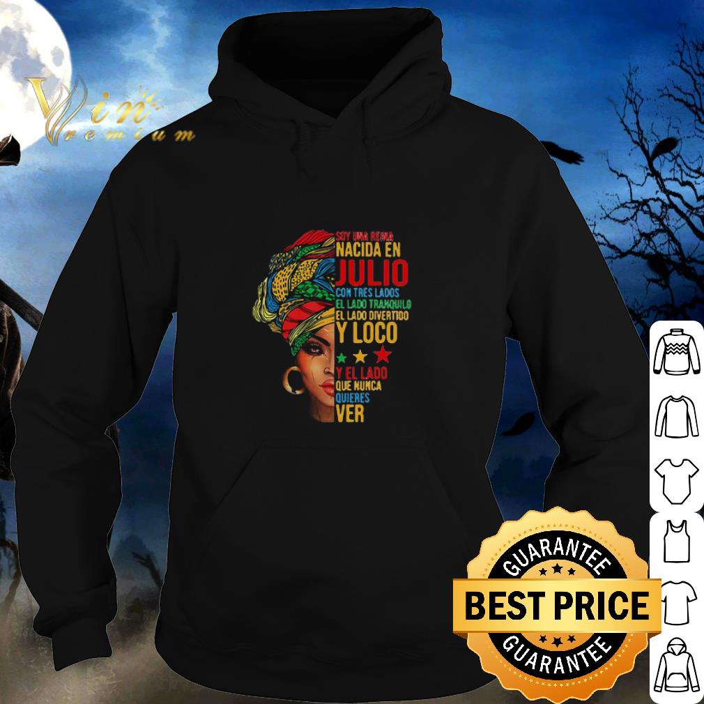 Best Black Girl Soy Una Reina Nacida En Julio Con Tres Lados El Lado shirt
