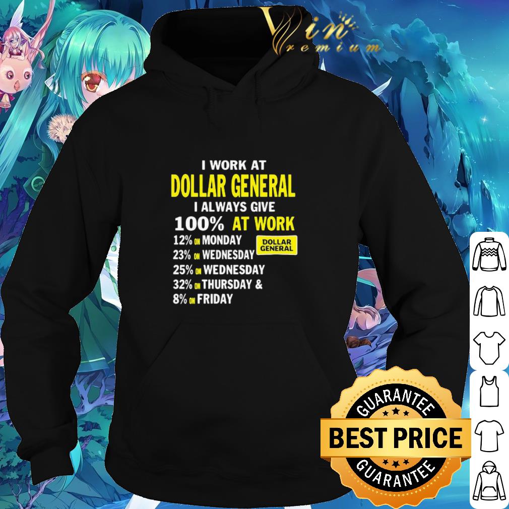 Official I Work At Dollar General I Always Give 100% At Work shirt