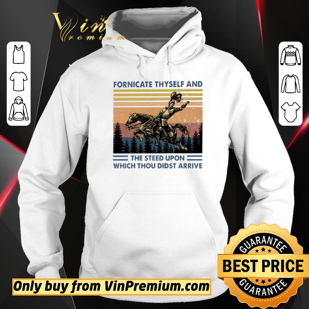 Nice Vintage Fornicate thyself and the steed upon which thou didst arrive shirt