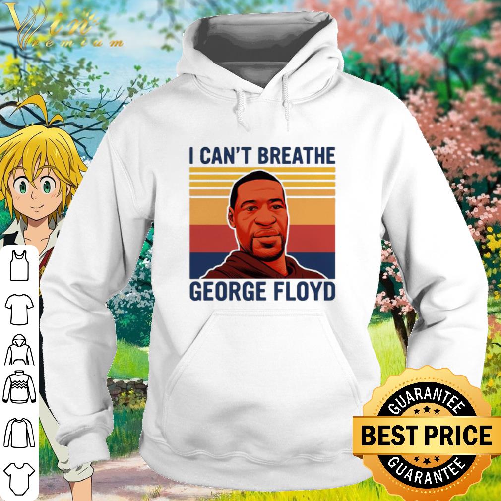 Top Vintage I Can’t Breathe George Floyd Black Lives Matter shirt