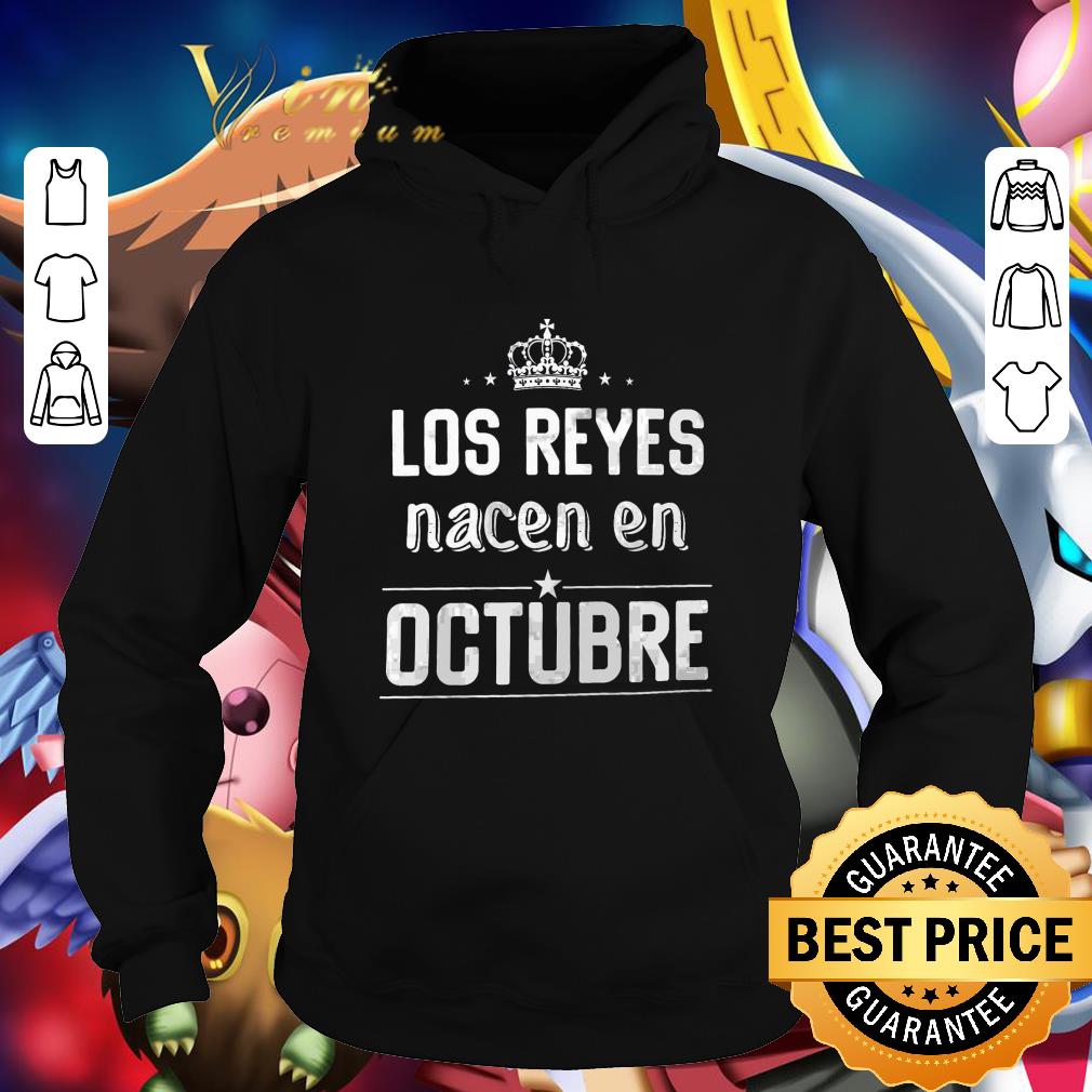 Hot Los Reyes nacen en octubre shirt