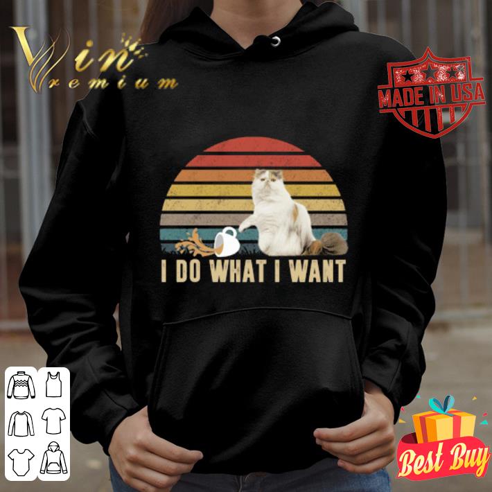 Original Persian cat I Do What I Want Vintage shirt