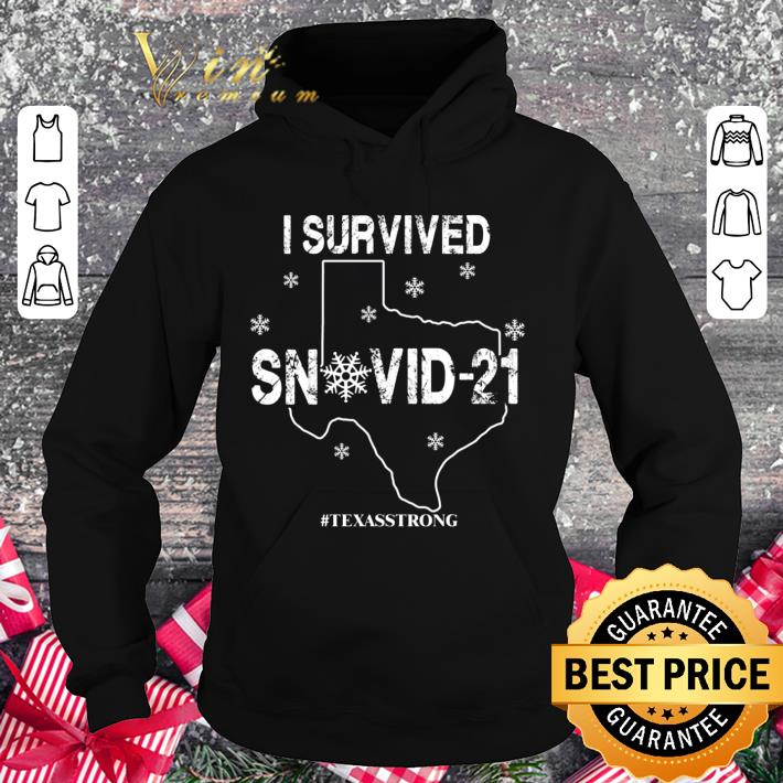2021 Snovid-21 I Survivor Texas Strong shirt