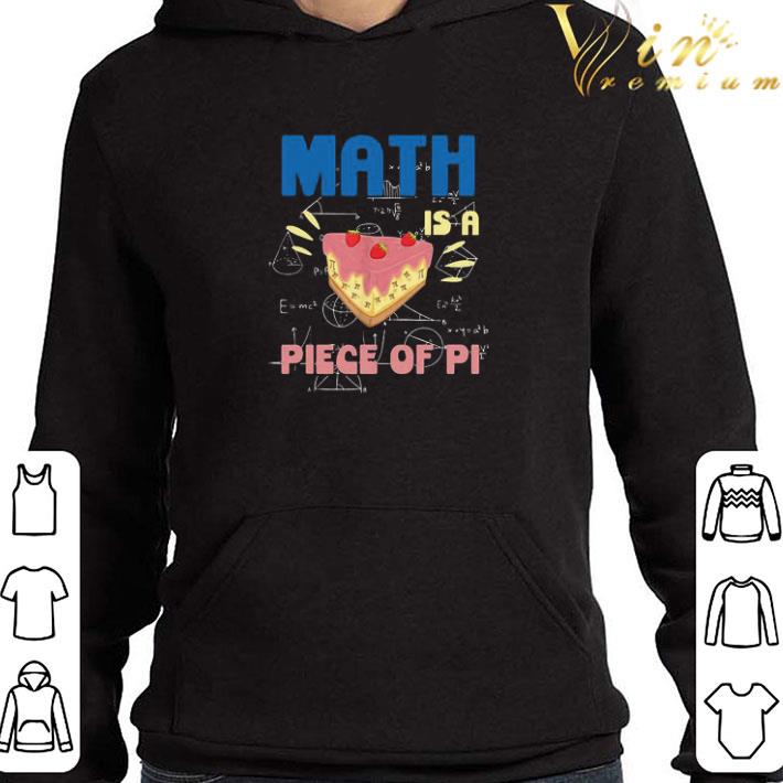 Pi Day Math Is A Piece of Pie Mathematics Teacher Boys Girls shirt