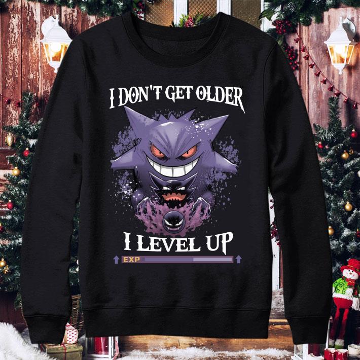 Gengar Pokemon i don't get older i level up shirt