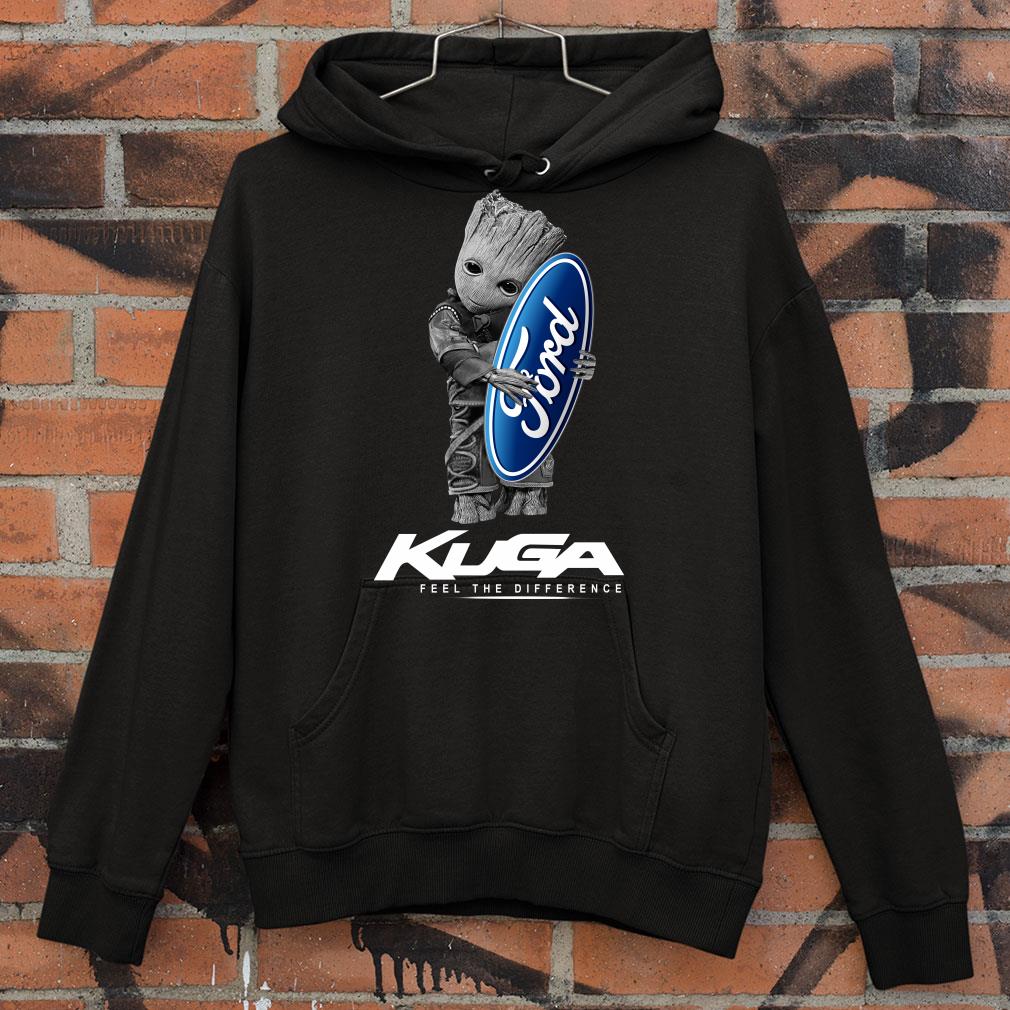 Baby Groot hug Ford logo Kuga feel the difference shirt