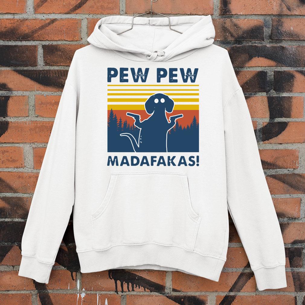 Dachshund Pew Pew Madafakas Vintage shirt