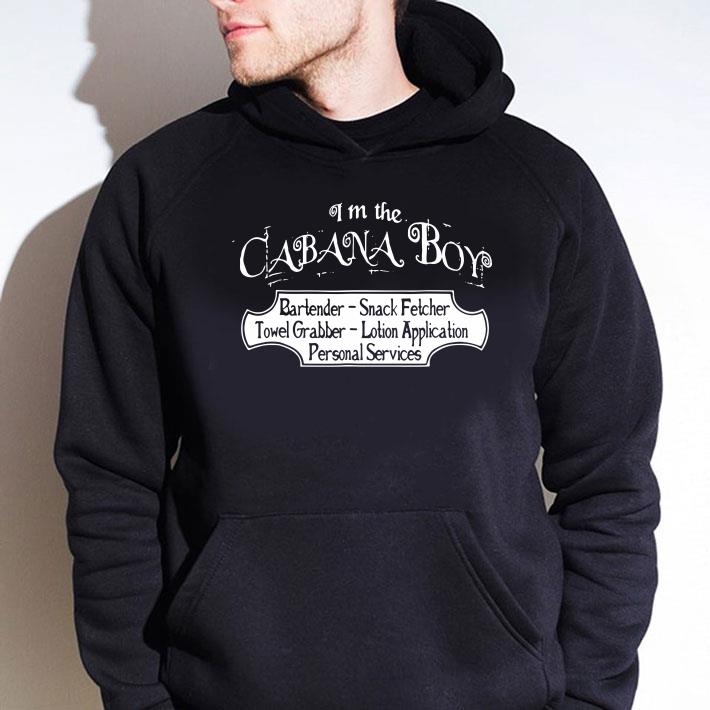 I'm the cabana boy shirt