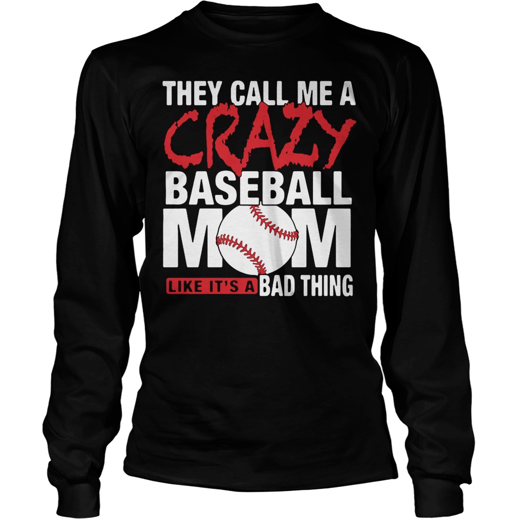 Crazy Baseball Mom Shirt 4 Crazy Baseball Mom Shirt Longsleeve
