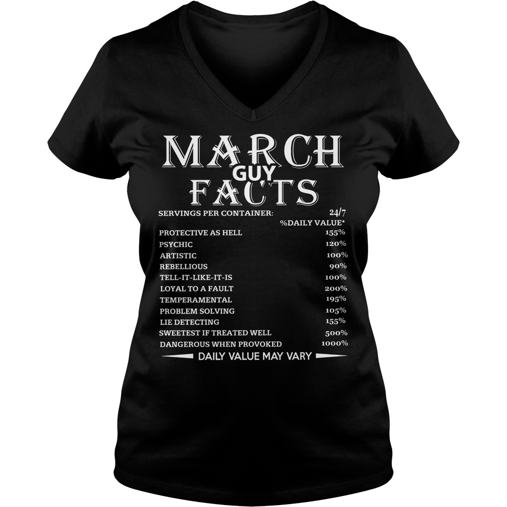 March Guy Facts Born In March Birthday Gift Shirt 5 March Guy Facts Born In March Birthday Gift Ladies Vneck