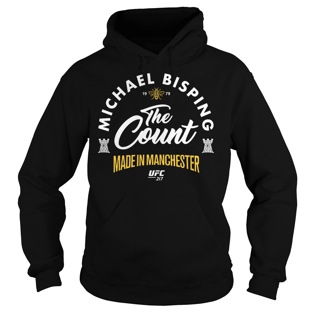 UFC 217 Michael The Count Bisping Made In Manchester Shirt 2 Ufc 217 Michael The Count Bisping Made In Manchester Hoodie