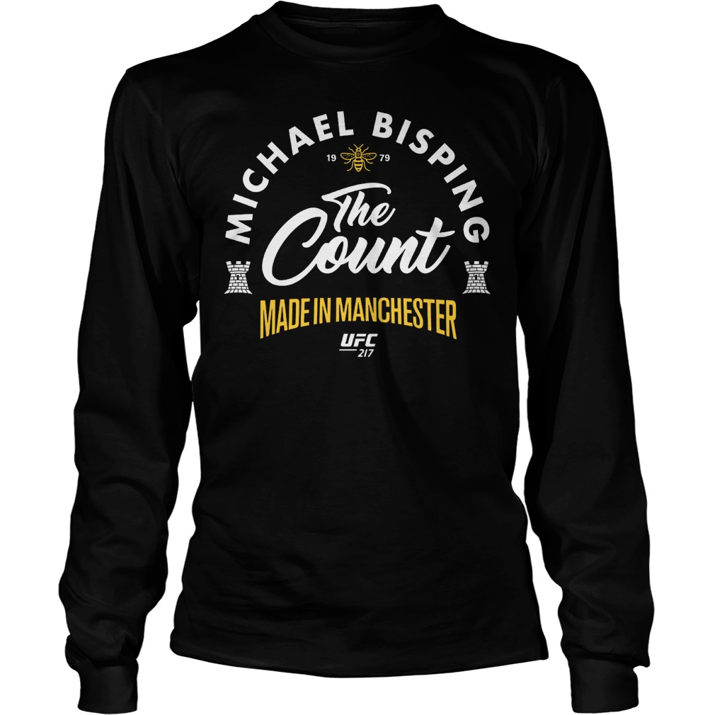 UFC 217 Michael The Count Bisping Made In Manchester Shirt 4 Ufc 217 Michael The Count Bisping Made In Manchester Longsleeve