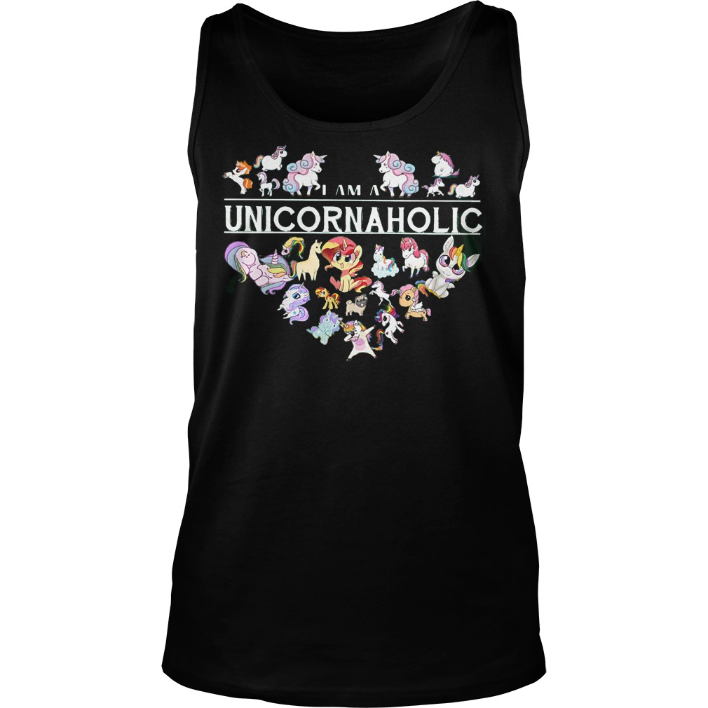 I Am A UnicornAholic Unicorn Aholic Shirt 6 I Am A Unicornaholic Unicorn Aholic Tanktop