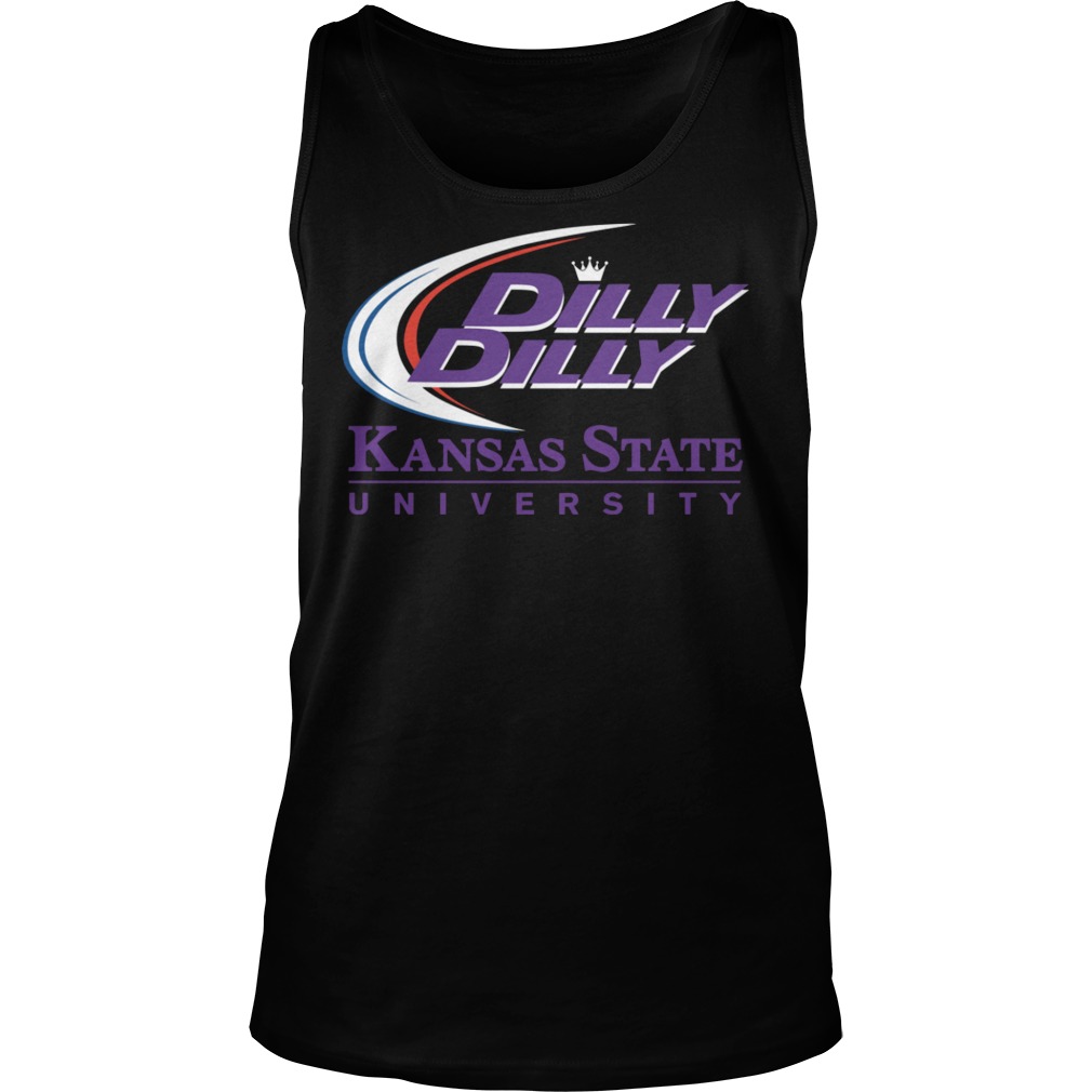 K-State KSU Kansas State University Dilly Dilly Shirt 6 K State Ksu Kansas State University Dilly Dilly Tanktop