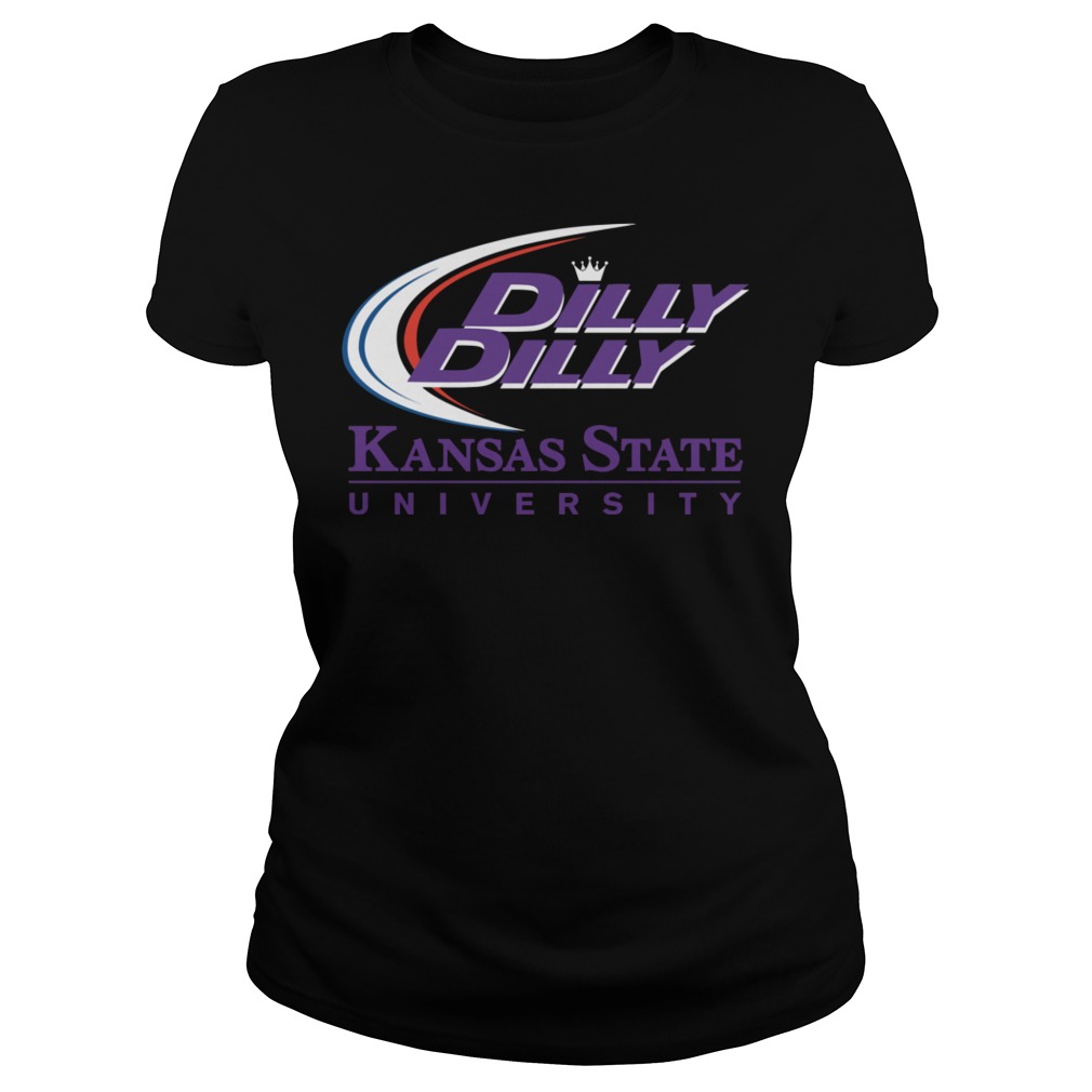 K-State KSU Kansas State University Dilly Dilly Shirt 7 K State Ksu Kansas State University Dilly Dilly Ladies