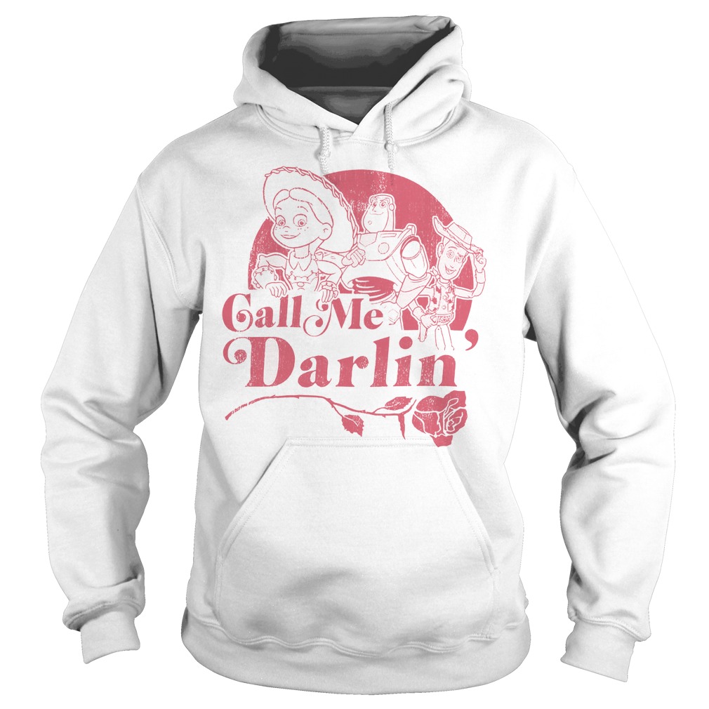 Toy Story Call Me Darlin Shirt 2 Toy Story Call Me Darlin Hoodie