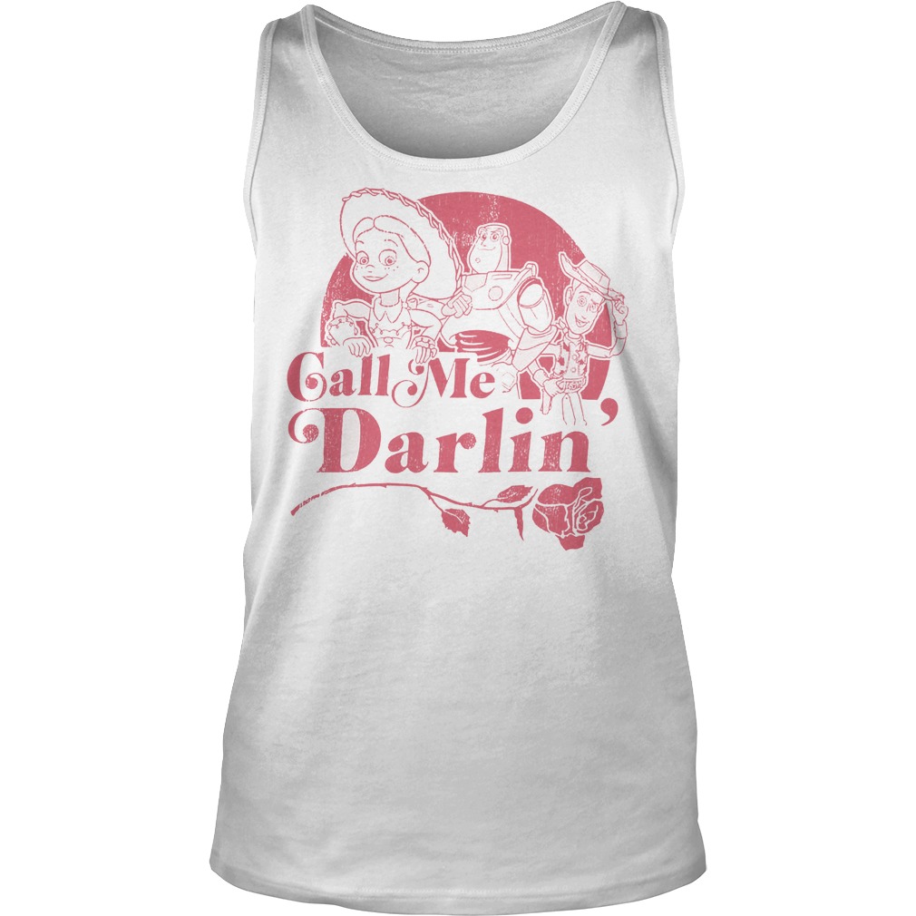 Toy Story Call Me Darlin Shirt 6 Toy Story Call Me Darlin Tanktop