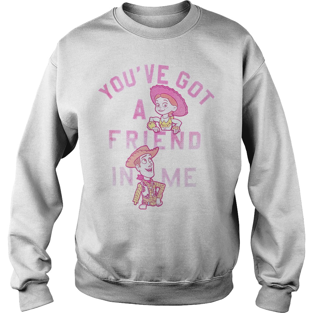 Toy Story You've Got A Friend In Me Shirt 3 Toy Story You've Got A Friend In Me Sweater