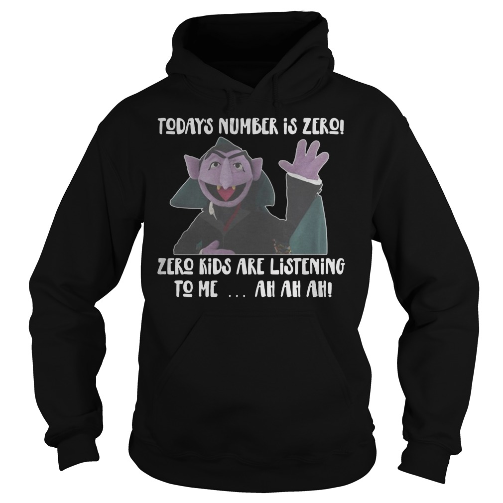 Count Von Today's Number Is Zero Shirt 2 Count Von Today's Number Is Zero Hoodie