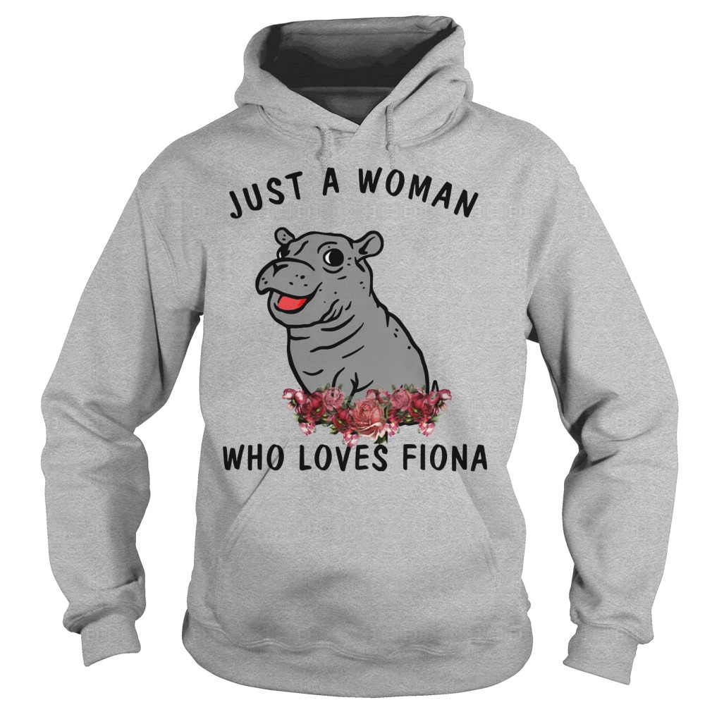 Hippo Just A Woman Who Loves Fiona Shirt 2 Hippo Just A Woman Who Loves Fiona Hoodie
