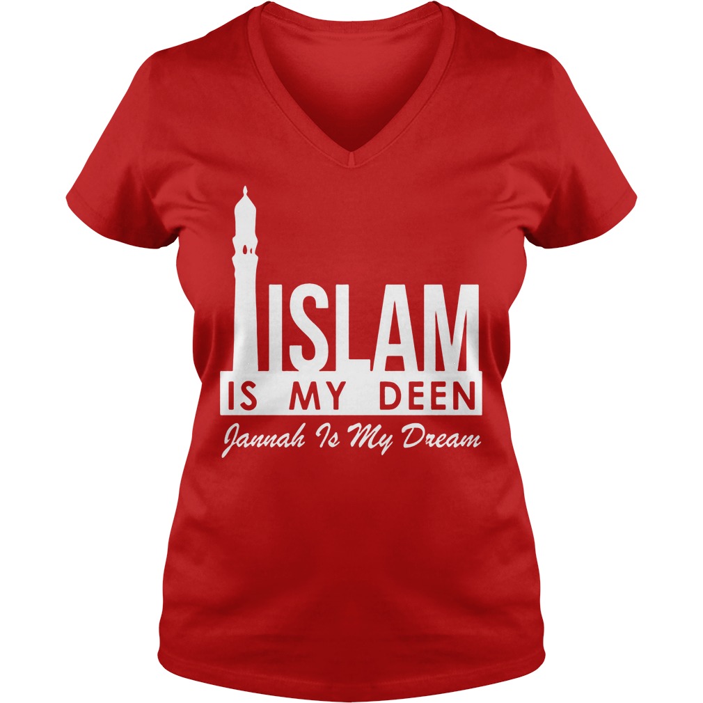 Islam Is My Deen Gannah Is My Dream Shirt Premium Sporting Fashion