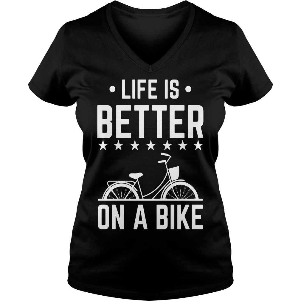 Life Is Better On A Bike Smooth Cycle Shirt 5 Life Is Better On A Bike Smooth Cycle V Neck