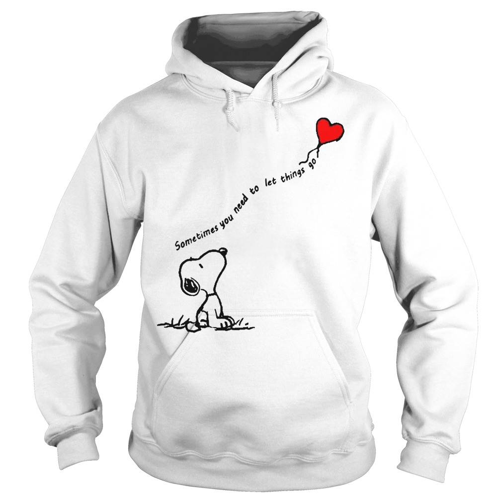 Snoopy Sometimes You Need To Let Things Go Shirt 2 Snoopy Sometimes You Need To Let Things Go Hoodie