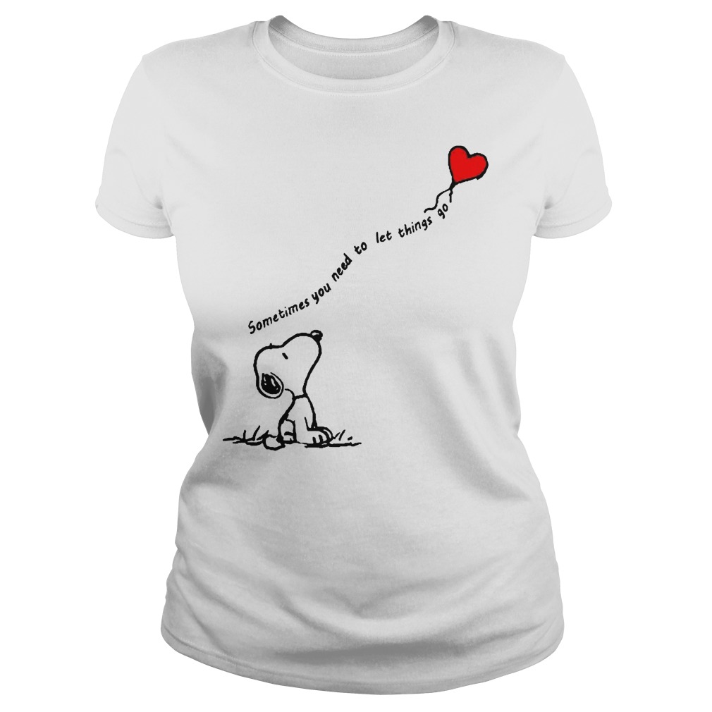 Snoopy Sometimes You Need To Let Things Go Shirt 7 Snoopy Sometimes You Need To Let Things Go Ladies