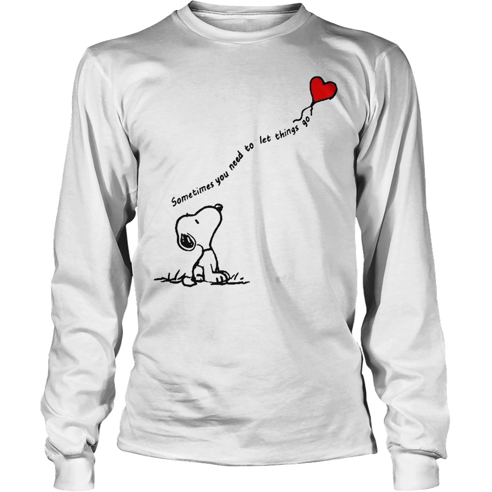 Snoopy Sometimes You Need To Let Things Go Shirt 4 Snoopy Sometimes You Need To Let Things Go Longsleeve