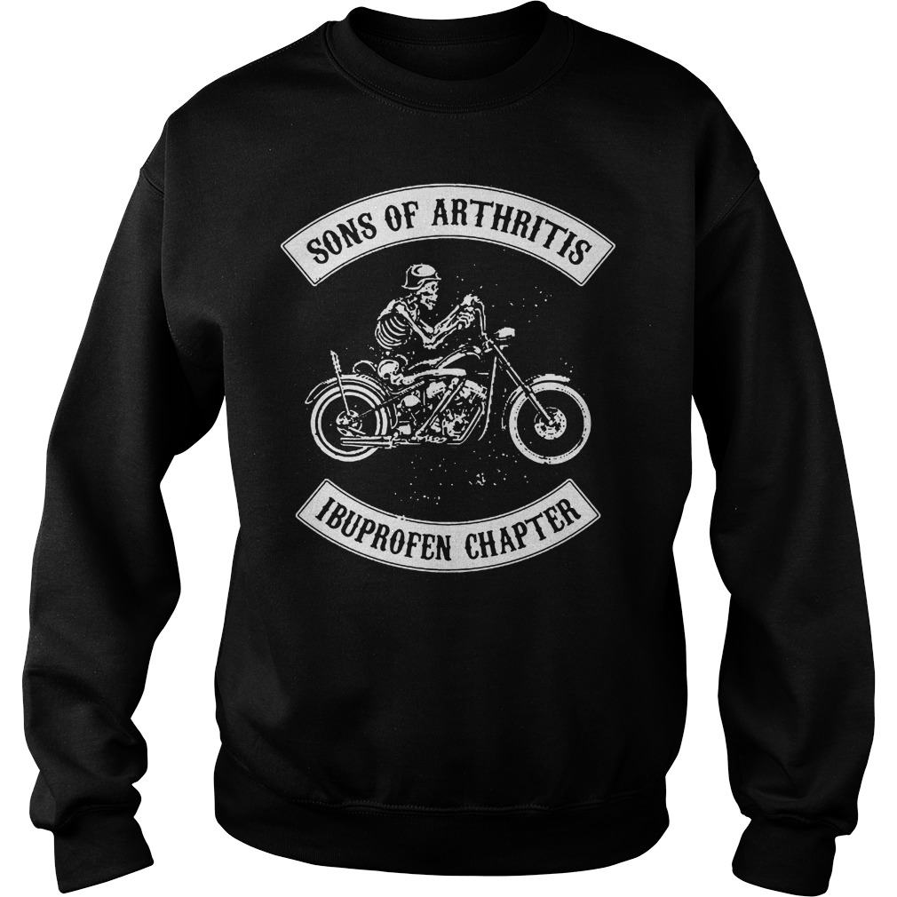 Sons Of Arthritis Ibuprofen Chapter Shirt 3 Sons Of Arthritis Ibuprofen Chapter Sweater