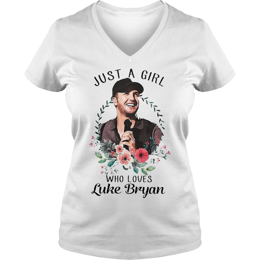 Just A Girl Who Loves Luke Bryan Shirt 5 Just A Girl Who Loves Luke Bryan V Neck