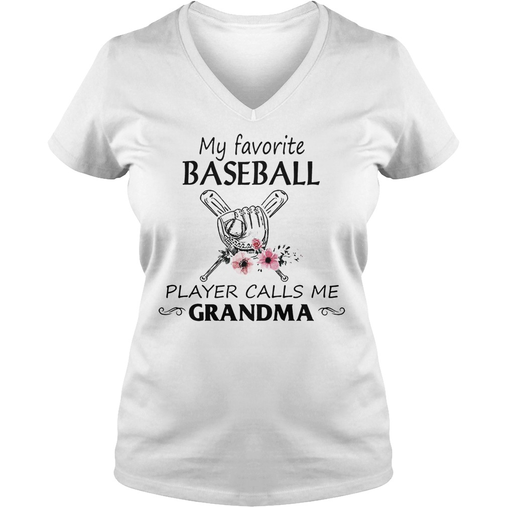 My Favorite Baseball Player Calls Me Grandma Shirt 5 My Favorite Baseball Player Calls Me Grandma V Neck