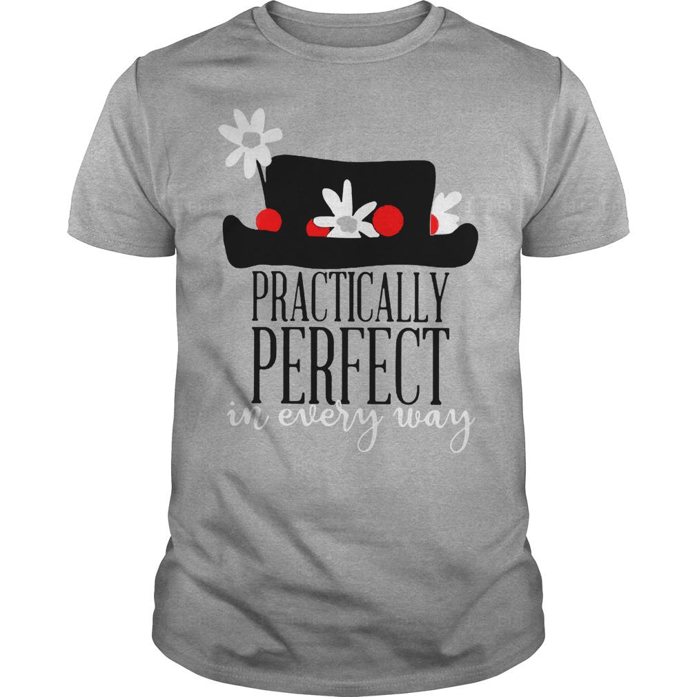 Practically Perfect In Every Ways Shirt 7 Practically Perfect In Every Ways Shirt