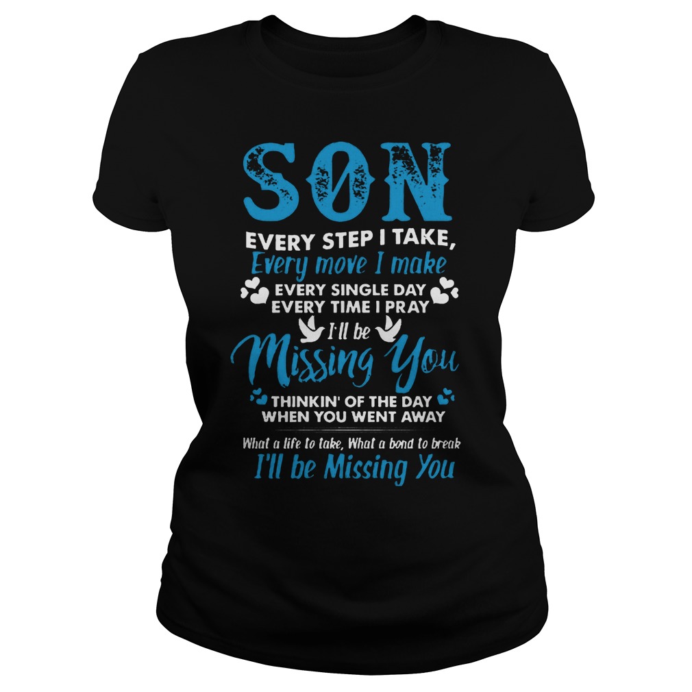 Son Every Step I Take , Every Move I Make Shirt 7 Son Every Step I Take, Every Move I Make Ladies