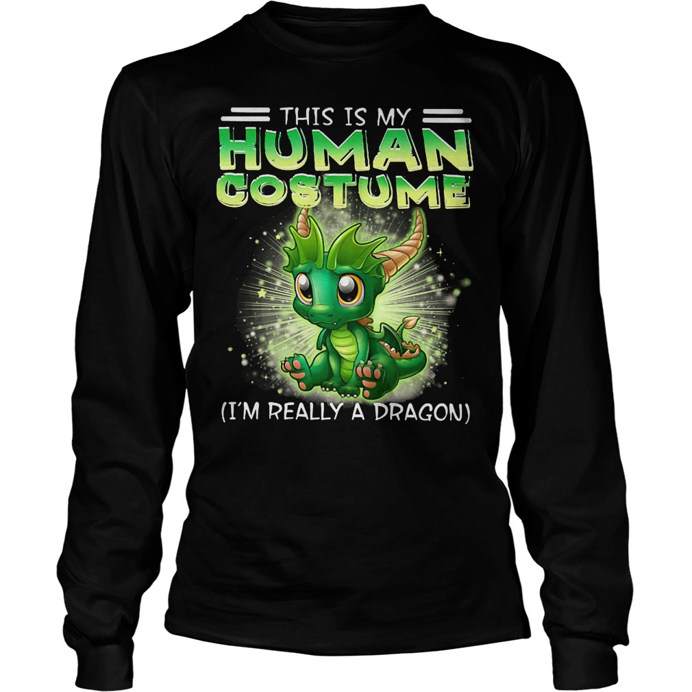 This Is My Human Costume Dragon Shirt 4 This Is My Human Costume Dragon Longsleeve