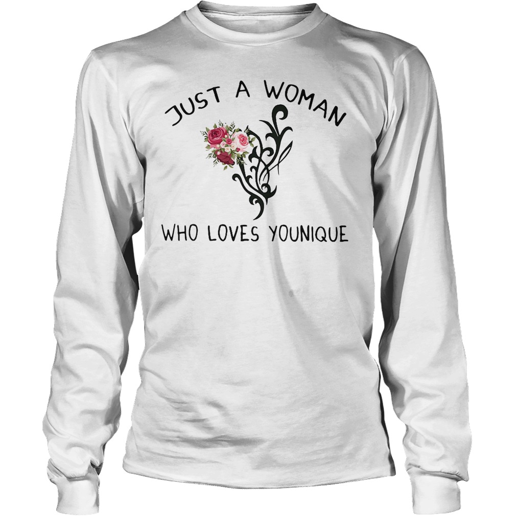 Just A Woman Who Loves Younique T-Shirt 4 Just A Woman Who Loves Younique Longsleeve