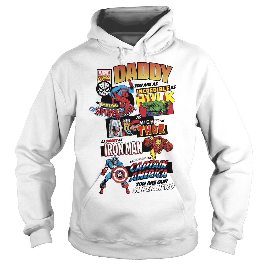 Marvel Avengers Father's Day Daddy You Are As Incredible As Hulk T-Shirt 2 Marvel Avengers Father's Day Daddy You Are As Incredible As Hulk Hoodie