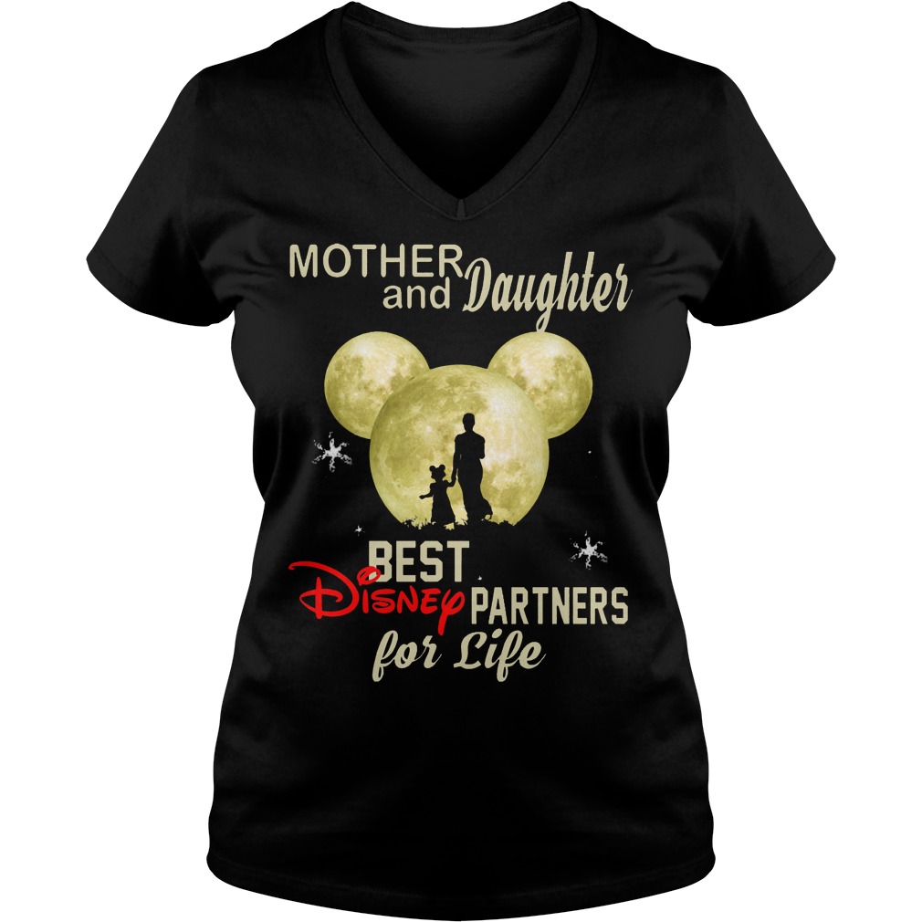 Mother And Daughter Best Disney Partners For Life Shirt 5 Mother And Daughter Best Disney Partners For Life V Neck